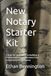 New Notary Starter Kit: A Step-by-Step Guide to Building a Professional Notary Business from Commission to Six Figures