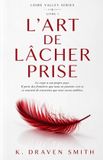 L'art Libri GmbH The Loire Valley- L'art De Lâcher Prise Paperback