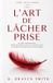 L'art Libri GmbH The Loire Valley- L'art De Lâcher Prise Paperback