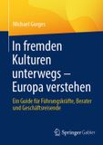 In Springer Gabler In fremden Kulturen unterwegs – Europa verstehen Paperback