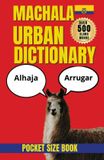 Machala Urban Dictionary: The Language of the Streets, Markets, and Neighborhoods of Machala