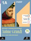 Anime grandi. Voci e storie della letteratura. Con Il nuovo Esame di maturità. Per le Scuole superiori. Con e-book. Con espansione online. Dalle ... e Cinquecento (Vol. 1A-1B)