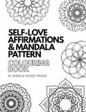 Self-Love Affirmations & Mandala Patterns Colouring Book