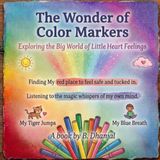 The Wonder of Color Markers: Exploring the Big World of Little Heart Feelings