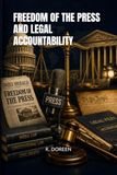 FREEDOM OF THE PRESS AND LEGAL ACCOUNTABILITY