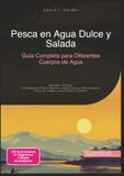 Pesca en Agua Dulce y Salada: Guía Completa para Diferentes Cuerpos de Agua