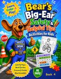 Bear's Big-Ear Safety & Helpful Tips Book 4: Activities for Kids
