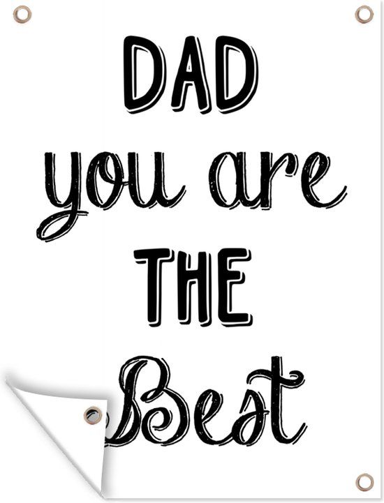 GreatGardenPosters Tuin decoratie Quotes - Dad you are the best - 30x40 cm - Buitenposter