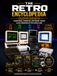 The Retro Encyclopedia - Collector's Color Edition: Computers, Consoles, Software, Games & the Pioneers of the Digital Age