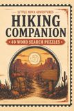 Little Nova Adventures Hiking Companion: 40 Word Search Puzzles - Solutions Included