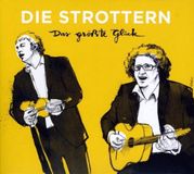 Das Die Strottern - Das Groesste Glueck