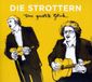Das Die Strottern - Das Groesste Glueck