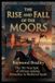 The Rise and Fall of the Moors Paperback