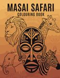 Masai Safari: Colouring Book