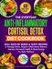 The Everyday Anti-Inflammatory Cortisol Detox Diet Cookbook