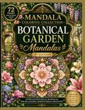 Mandala Botanical Garden Mandalas: Mandala Coloring Collection – 4th Edition