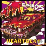 Heartbeat Die Tornados Heartbeat