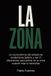 La Libri GmbH La Zona: La neurociencia del estado de rendimiento óptimo y los 17 detonantes para entrar en tu zona cuando más lo necesitas Paperback