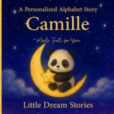 A Camille A Personalized Alphabet Story for Camille Made Just for You: Custom Name Camille Bedtime Book for Toddlers – Cute Animal ABC Story, Unique Baby for Birthdays & Baby Showers
