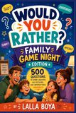 Would You Rather? Family Game Night Edition