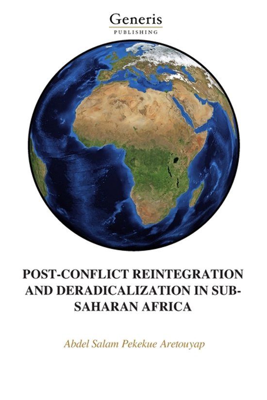 POST-CONFLICT Bayshop Post-Conflict Reintegration and Deradicalization in Sub-Saharan Africa