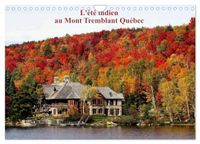 L'été CALVENDO L'été Indien au Mont Tremblant, Québec (Calendrier mural 2027 DIN A4 vertical), CALVENDO calendrier mensuel: Forêts flamboyantes d'automne au Québec Canada