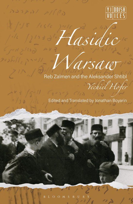 Hasidic Bloomsbury Academic Yiddish Voices- Hasidic Warsaw