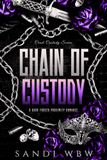 Chain Icecat Chain of Custody: A Dark Forced Proximity Romance
