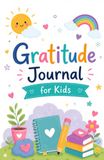 Gratitude Journal for Kids