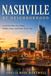 Nashville Nashville by Neighborhood: Local Favorites, Live Music, Hidden Gems, and Smart Travel Tips