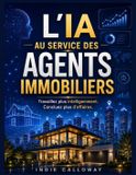 L'IA Independently Published L'IA au service des agents immobiliers