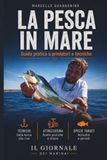 Pesca in mare: Guida pratica a predatori e tecniche