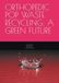 ORTHOPEDIC POP WASTE RECYCLING: A GREEN FUTURE