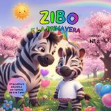 Zibo Zibo e la primavera