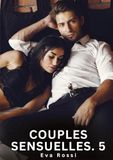 Couples sensuelles: Nouvelles Érotiques de Sexe Tabou pour Adultes: 829