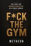F*CK Independently Published F*ck the Gym Paperback