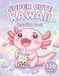 Super Cute Kawaii: Adorable Coloring Book for Kids and Adults