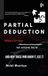 Libri GmbH Deduction partielle : Aperçu de la façon dont nous supposons la vérité, et comment ceux qui la connaissent l'utilisent. Broché