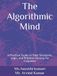 The Algorithmic Mind: A Practical Guide to Data Structures, Logic, and Problem-Solving for Engineers