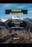 ANDEAN ALTITUDES: Footpaths Across the Backbone of a Continent