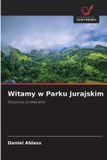 Witamy Jurassic Park: Witamy w Parku Jurajskim Paperback