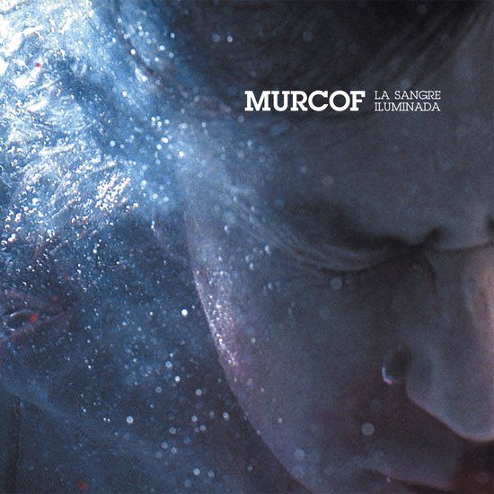 La Sangre Iluminada - LP - Murcof - Electro - 19 april 2019