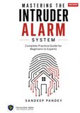 MASTERING THE INTRUDER ALARM SYSTEM