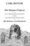 Die Stupas und die Kolosse von Bamiyan: Archtektonische Denkmale an der Indo-baktrischen Königsstraße