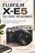 FUJIFILM X-E5 FULL GUIDE FOR BEGINNERS