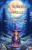 Une sorcière t’appelle?: Découvre ta magie intérieure ado livre-test