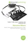 Haruma Miura: Gokusen, Koizora, Bloody Monday (Manga), NHK, TV Asahi, Tokyo Broadcasting System, Sennen no Koi Story of Genji