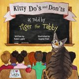 Kitty Do's and Don'ts as Told by Tiger the Tabby 9781965929230
