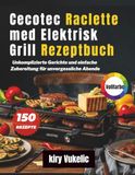 Cecotec Raclette med Elektrisk Grill Rezeptbuch