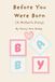 Before You Were Born (A Mother's Diary)